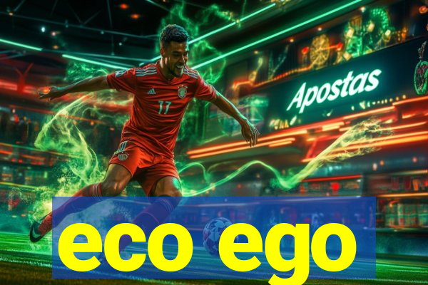 eco ego